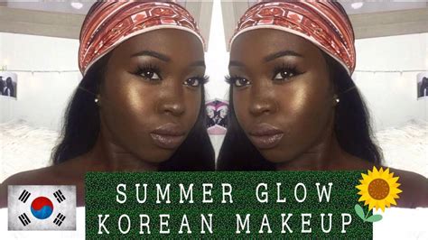 Korean Cosmetics On Dark Skin Summer Glow Tutorial Youtube