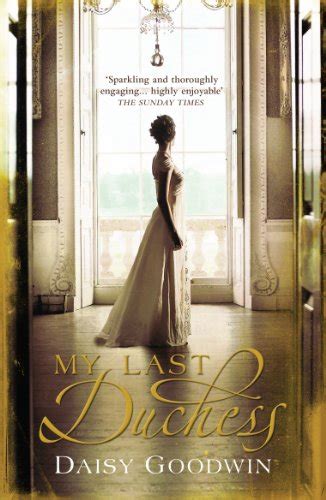 Daisy Goodwin — My Last Duchess Novel