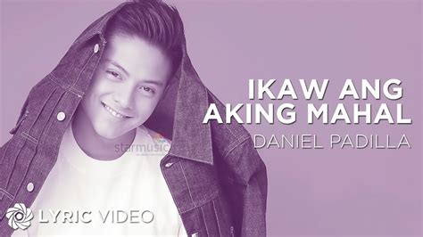 Ikaw Ang Aking Mahal Daniel Padilla Lyrics Chords Chordify