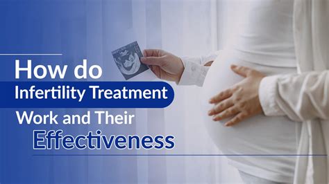 How Effective Are Infertility Treatments Side Effects And Things To Consider