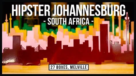 The Most Hipster Place In Johannesburg Melville 27 Boxes Vlog 37