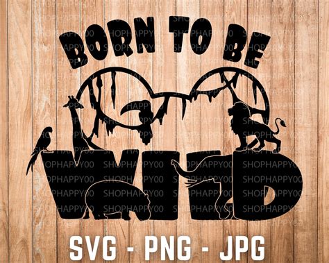 Born to Be Wild Svg Animal Kingdom Svg Wilderness Svg - Etsy UK