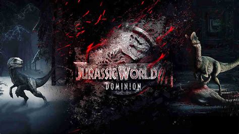 Jurassic World 3 Dominion Date De Sortie