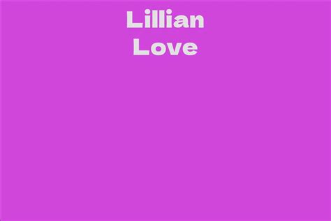 Lillian Love Facts Bio Career Net Worth Aidwiki