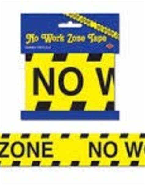 No Work Zone Gags Unlimited Inc