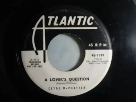 A Lovers Question I Cant Stand Up Alone Clyde Mcphatter 7inch