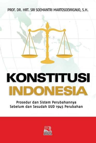 Perbedaan konstitusi dan uud 3. Konstitusi Indonesia: Prosedur dan Sistem Perubahannya ...