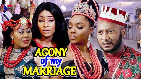 Agony Of My Marriage Season 1and2 New Movie Alert Chioma Chukwuka