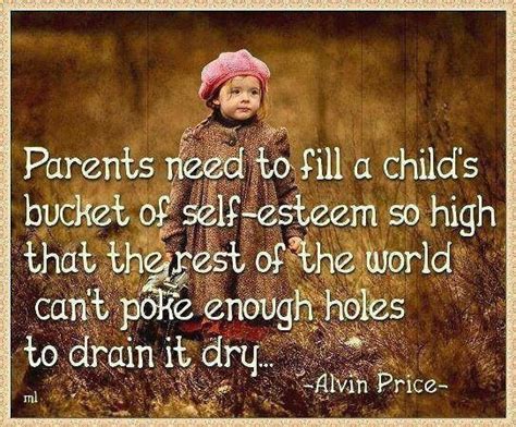 Childs Self Esteem Self Esteem Quotes Parenting Quotes