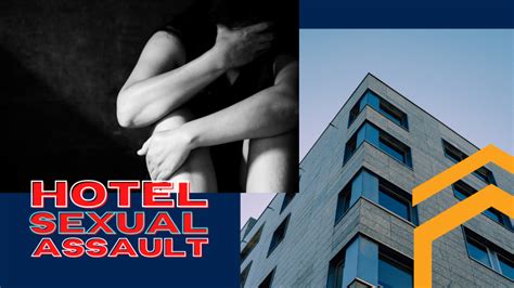 Hotel Sexual Assault Lawsuit In 2024