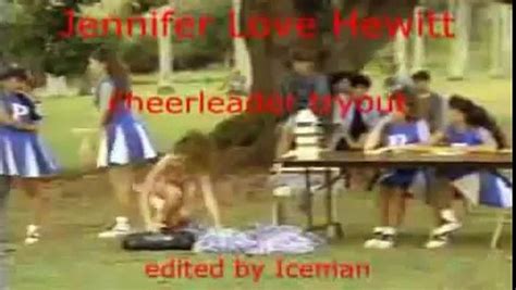 Jennifer Love Hewitt Cheerleader Tryout Video Dailymotion