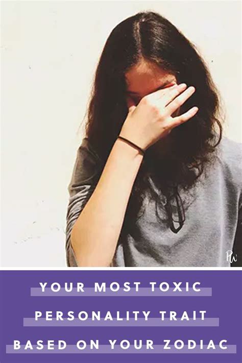 Your Most Toxic Personality Trait Based On Your Zodiac Sign