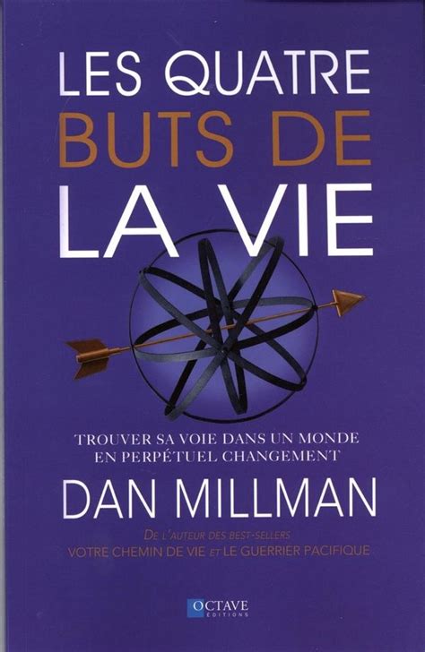 Dan Millman Chemin De Vie Pdf Gratuit - Les quatre buts de la vie : trouver sa voie... par Dan Millman