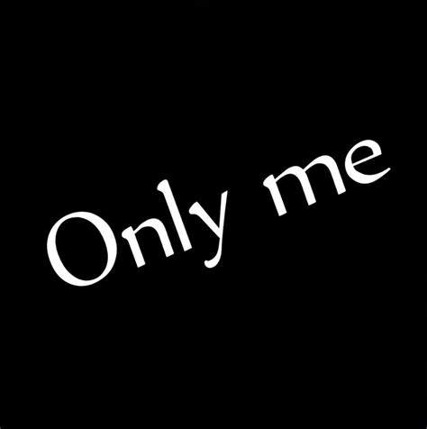 Only Me