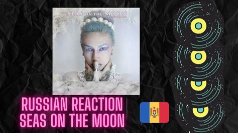 Russian Reaction Seas On The Moon Feat Lena Scissorhands The Regressenglish Subtitles Youtube