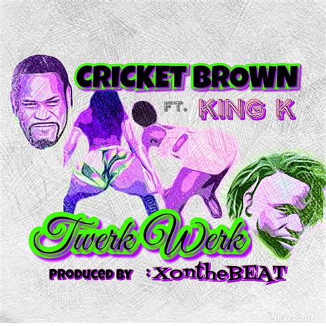 Twerk Werk Single By Cricket Brown Spotify
