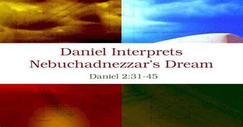 Daniel Interprets Nebuchadnezzars Dream Daniel 231 45 Ppt Powerpoint