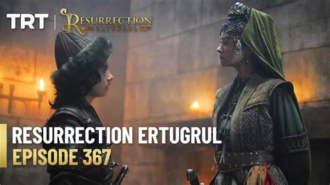 Resurrection Ertugrul Season 5 Episode 367 Youtube