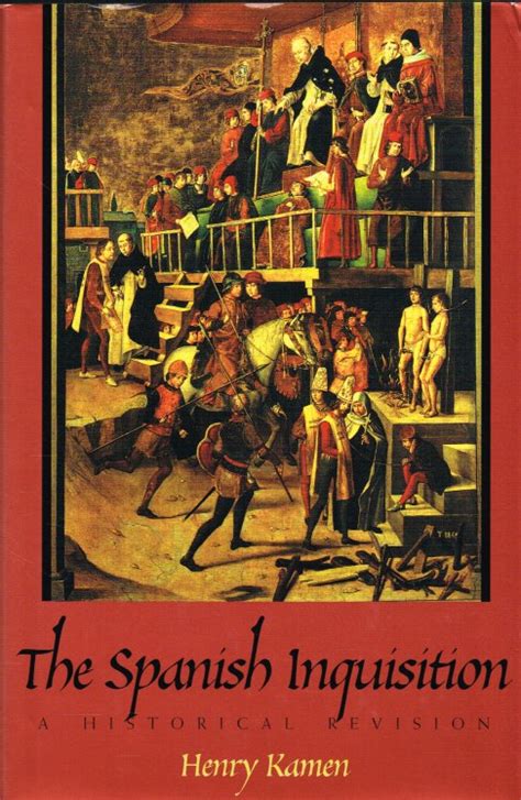 The Spanish Inquisition An Historical Revision