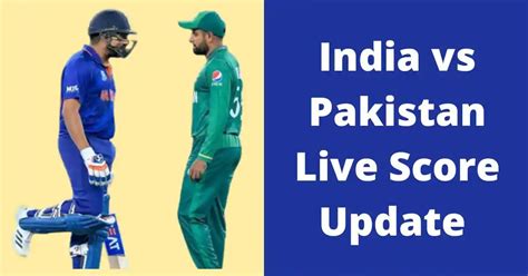 Asia Cup 2022 India Vs Pakistan T20 Live Scorecard Updates Commentary