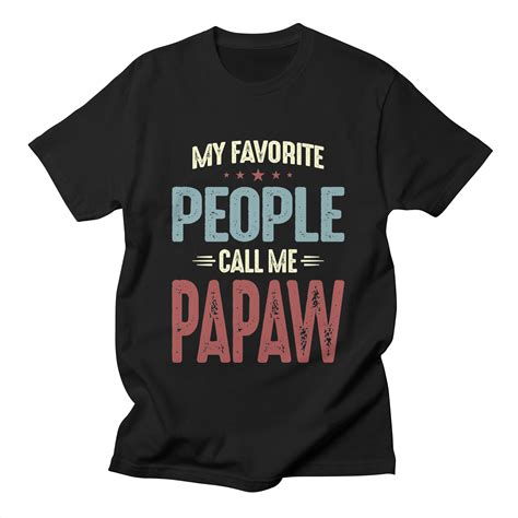 Mens My Favorite People Call Me Papaw Funny Fathers Day Ts Mens T