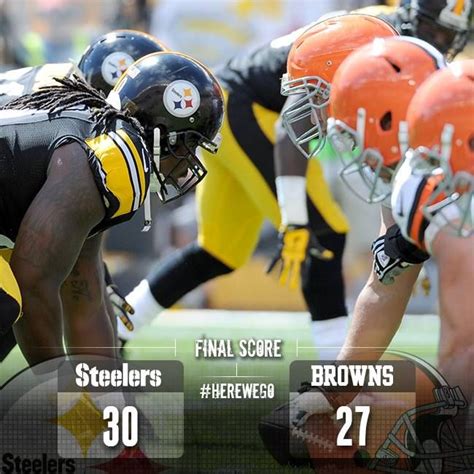 Game 1 Of The 2014 Season Final Score Steelers 30 Stinkin Browns 27 Steelers Vs Browns