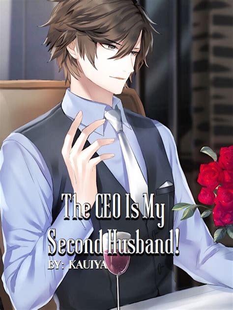 Yes, i can be a second chances husband to a woman i really love. The CEO Is My Second Husband! - Romance - Webnovel