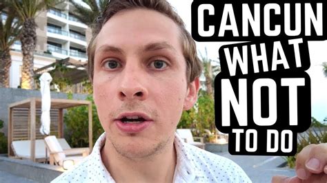 21 Things Not To Do In Cancun Mexico Youtube