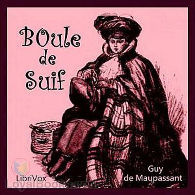 He was startled when he saw simon became a stout man but he still full of happiness and enthusiastic man. Boule de Suif by Guy de Maupassant - Free at Loyal Books