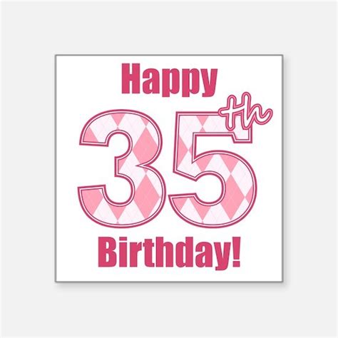 Happy 35th Birthday Happy 35th Birthday Bumper Stickers Cafepress