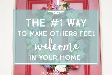 The 1 Way To Make Others Feel Welcome In Your Home The American