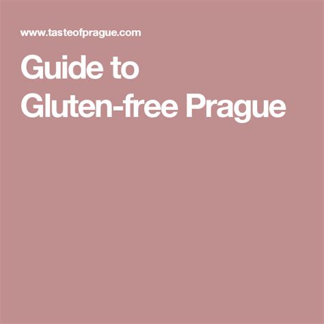 Guide To Gluten Free Prague Prague Food Gluten Intolerance Food Tours