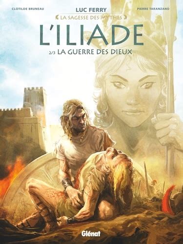 The latest tweets from luc ferry (@lucferry). L'Iliade Tome 2. La guerre des dieux de Luc Ferry - Album ...