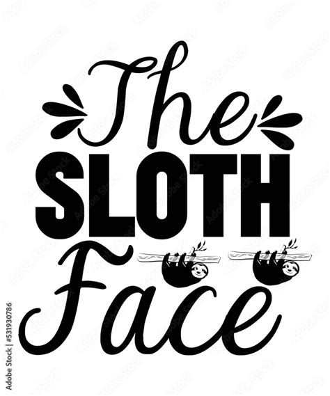 Sloth Svg Bundle Sloth Quotes Svg Svg For Cricut Cute Sloth Svg Sloth Clipart Sloth Quote