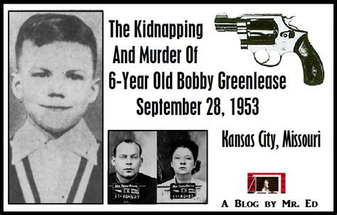 Kidnapping And Murder Of 6 Year Old Bobby Greenlease Jr Sept 28 1953