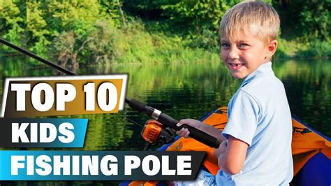 Best Kids Fishing Poles In 2023 Top 10 Kids Fishing Pole Review Youtube