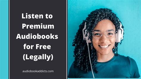 How To Listen To Premium Audiobooks For Free Legally Audiobook Addicts
