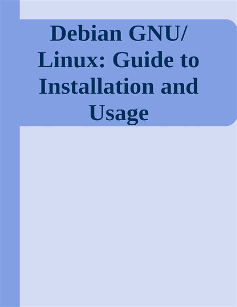 Download Free Debian Gnu Linux Guide To Installation And Usage Pdf Online