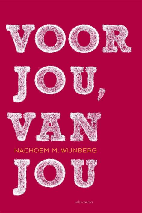 Voor Jou Van Jou Van Nachoem M Wijnberg
