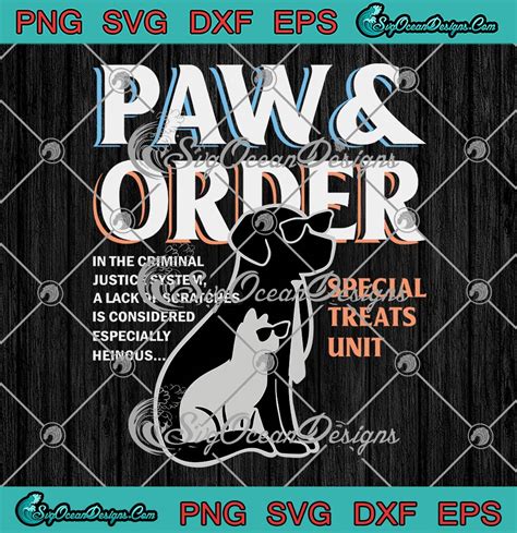 Paw And Order Special Feline Unit Svg Pets Training Svg Dog And Cat