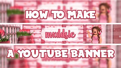 How To Make A Gfx Youtube Banner Mxddsie ♡ Youtube