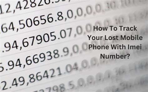 How To Track Your Lost Mobile Phone With Imei Number