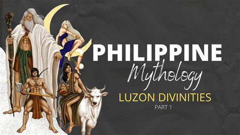 Philippine Mythology Luzon Divinities Gods And Goddesses Part