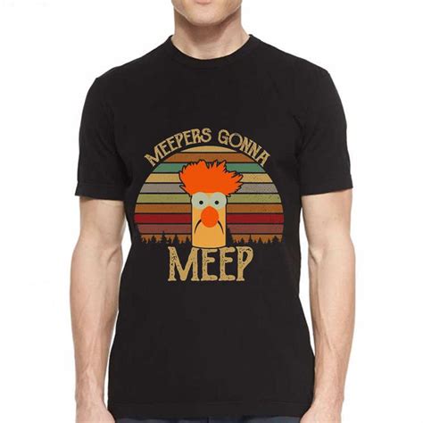 The Muppet Show Beaker Meepers Gonna Meep Shirt Hoodie Sweater