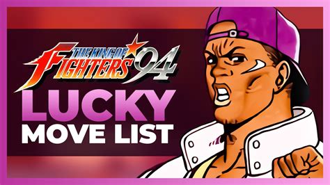 Lucky Glauber Move List The King Of Fighters 94 Kof94 Youtube