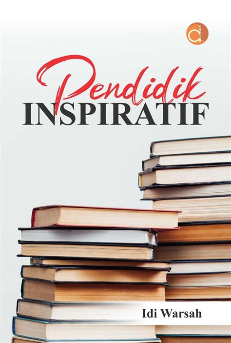 Buku Pendidik Inspiratif Penerbit Buku Pendidikan Deepublish