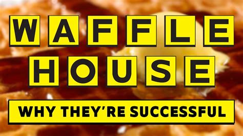 Waffle House Why Theyre Successful Youtube