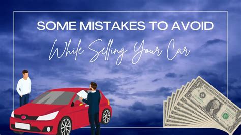 some mistakes to avoid while selling your car