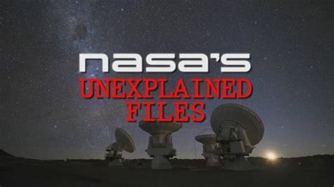 Nasas Unexplained Files Next Episode Air Date And Co