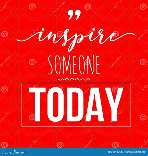 Inspire Someone Today Short Motivational And Inspirational Quote